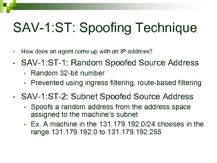 SAV-1: ST: Spoofing Technique • How does an agent come up with an IP