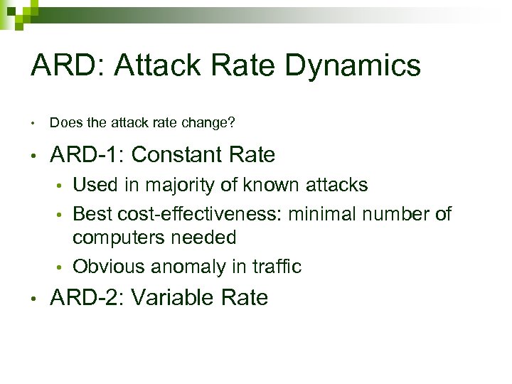 ARD: Attack Rate Dynamics • Does the attack rate change? • ARD-1: Constant Rate