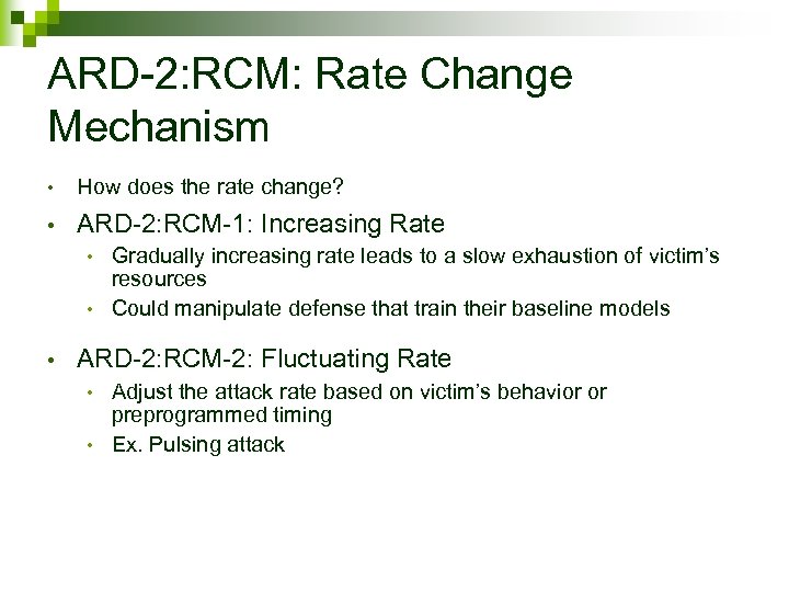 ARD-2: RCM: Rate Change Mechanism • How does the rate change? • ARD-2: RCM-1: