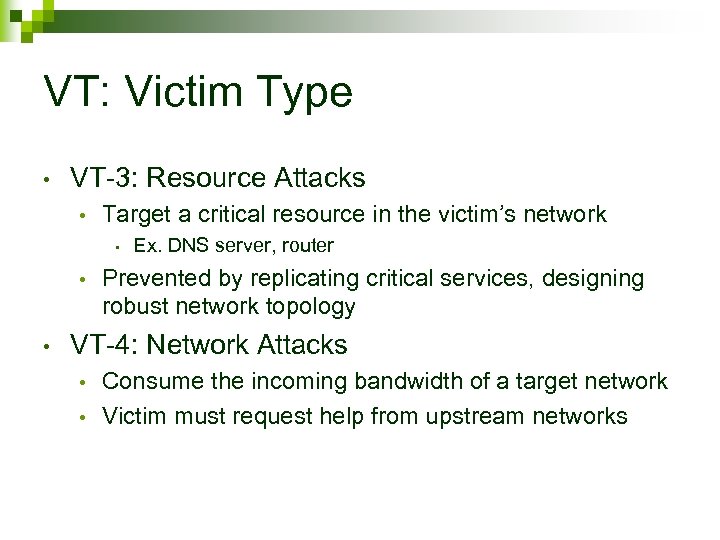 VT: Victim Type • VT-3: Resource Attacks • Target a critical resource in the