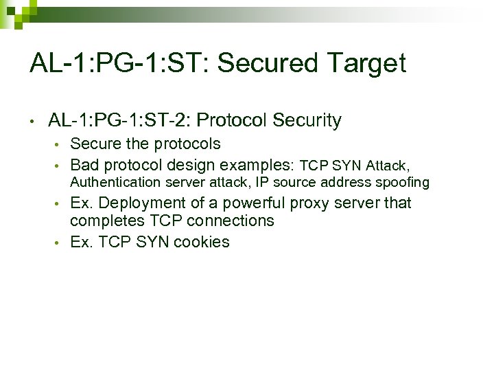 AL-1: PG-1: ST: Secured Target • AL-1: PG-1: ST-2: Protocol Security Secure the protocols