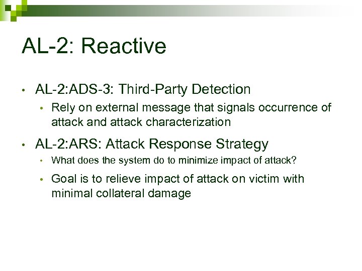 AL-2: Reactive • AL-2: ADS-3: Third-Party Detection • • Rely on external message that