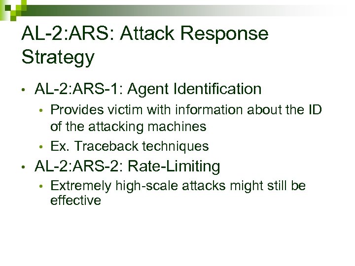 AL-2: ARS: Attack Response Strategy • AL-2: ARS-1: Agent Identification Provides victim with information