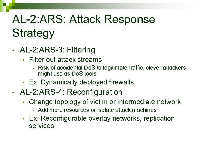 AL-2: ARS: Attack Response Strategy • AL-2: ARS-3: Filtering • Filter out attack streams