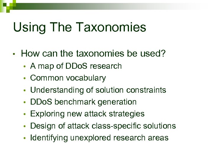 Using The Taxonomies • How can the taxonomies be used? • • A map