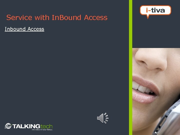 Service with In. Bound Access Inbound Access 