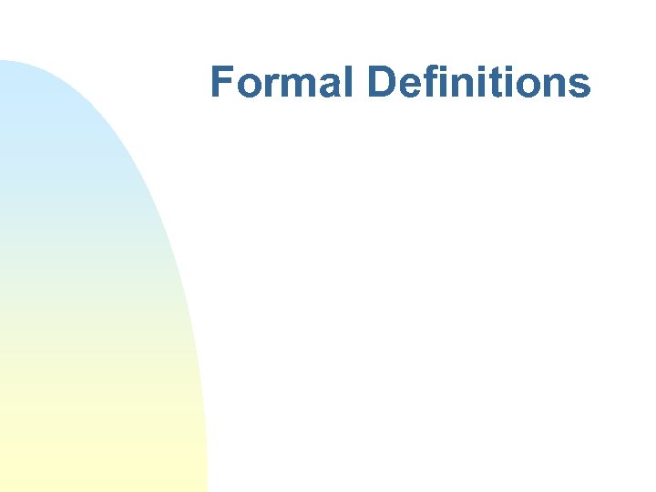 Formal Definitions 