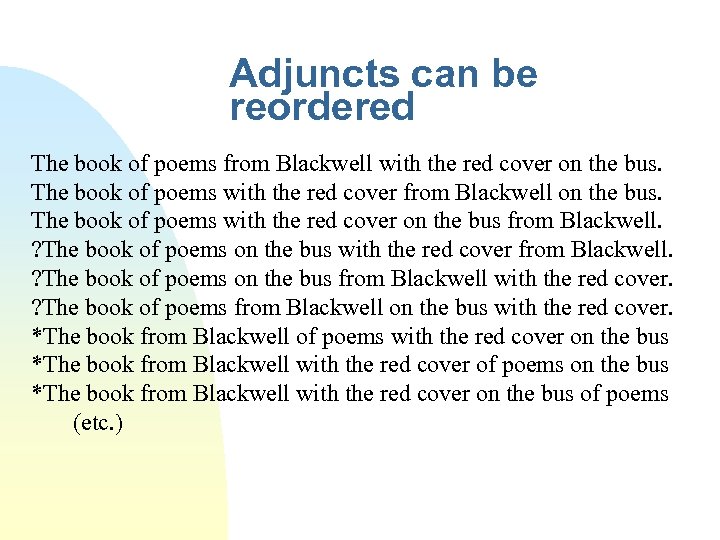 Adjuncts can be reordered The book of poems from Blackwell with the red cover