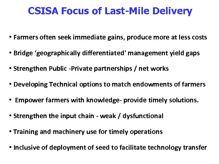 CSISA Focus of Last-Mile Delivery • Farmers often seek immediate gains, produce more at