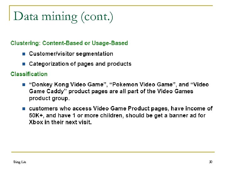 Data mining (cont. ) Bing Liu 30 