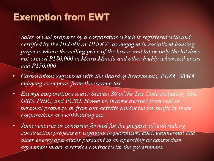 Exemption from EWT • Sales of real property by a corporation which is registered