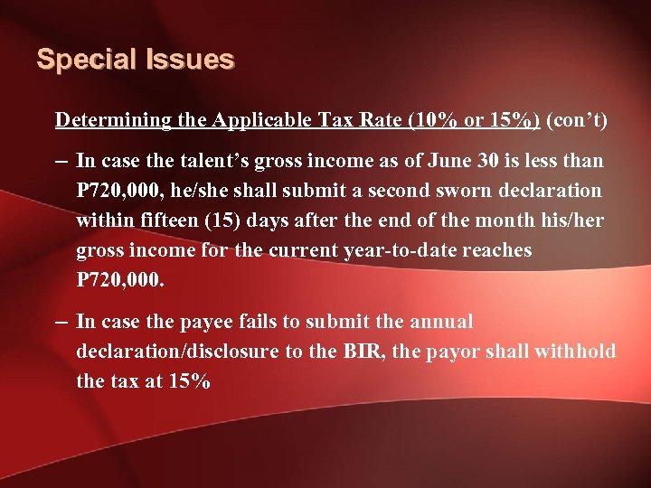 Special Issues Determining the Applicable Tax Rate (10% or 15%) (con’t) – In case