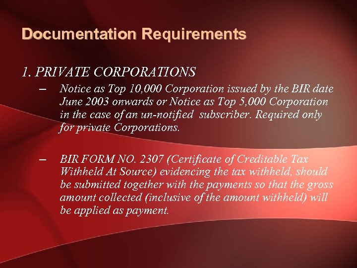 Documentation Requirements 1. PRIVATE CORPORATIONS – Notice as Top 10, 000 Corporation issued by
