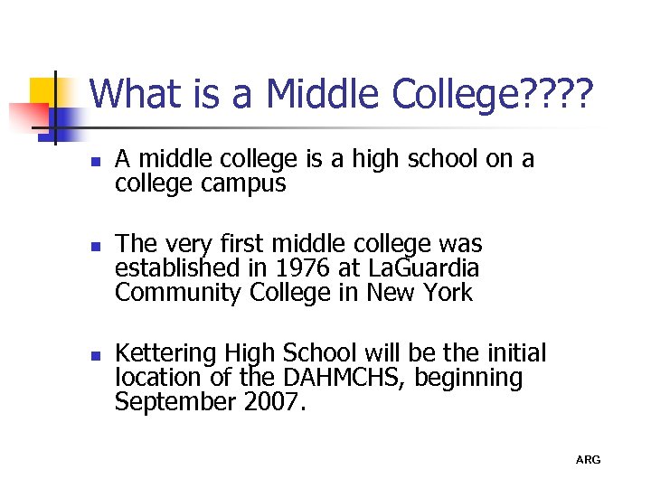What is a Middle College? ? n n n A middle college is a