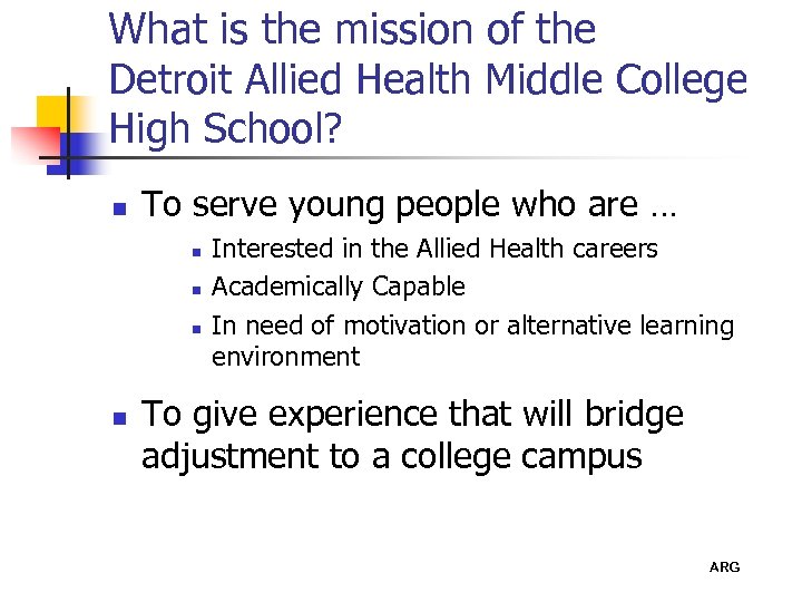What is the mission of the Detroit Allied Health Middle College High School? n