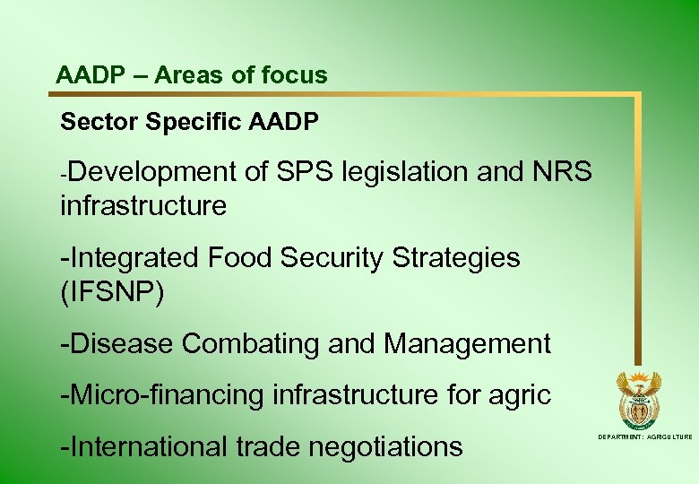 AADP – Areas of focus Sector Specific AADP -Development of SPS legislation and NRS