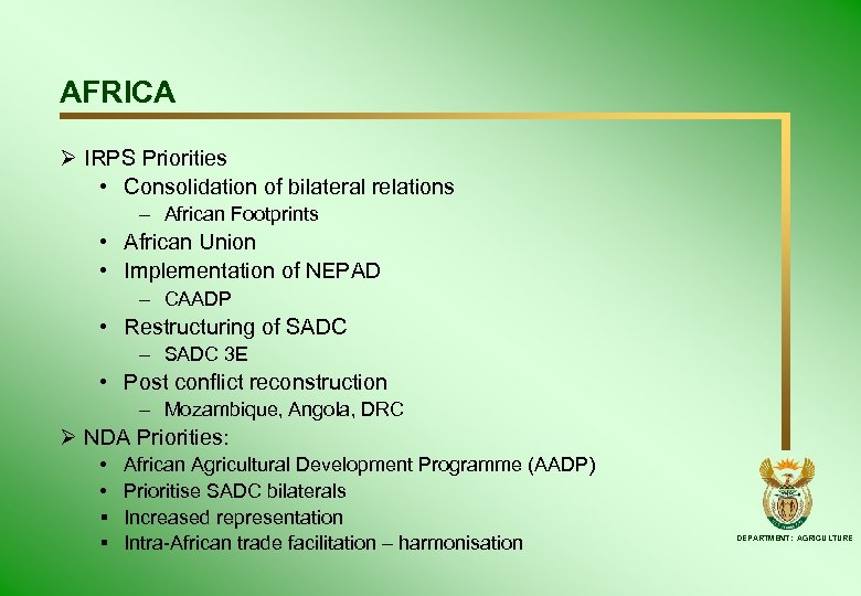 AFRICA Ø IRPS Priorities • Consolidation of bilateral relations – African Footprints • African