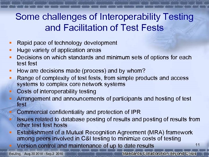 Some challenges of Interoperability Testing and Facilitation of Test Fests § Rapid pace of