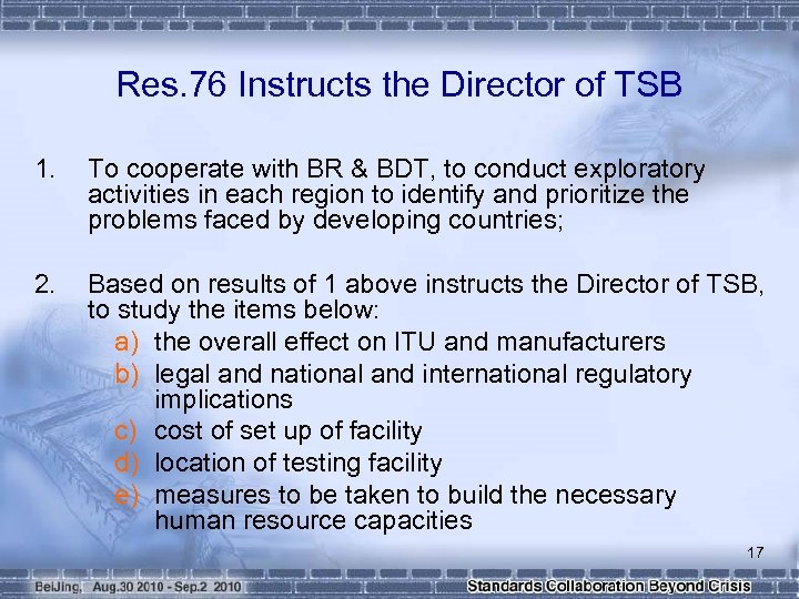 Res. 76 Instructs the Director of TSB 1. To cooperate with BR & BDT,