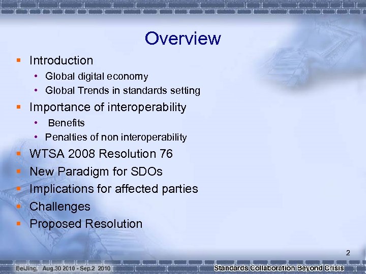 Overview § Introduction • Global digital economy • Global Trends in standards setting §