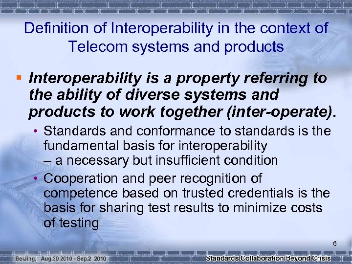 Definition of Interoperability in the context of Telecom systems and products § Interoperability is