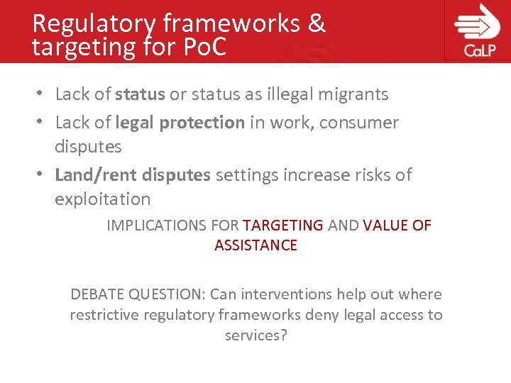 Regulatory frameworks & targeting for Po. C • Lack of status or status as