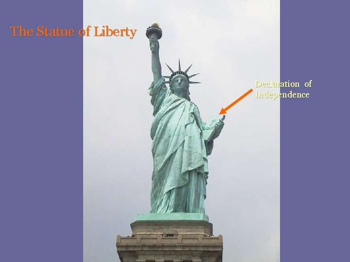 The Statue of Liberty Declaration of Independence 