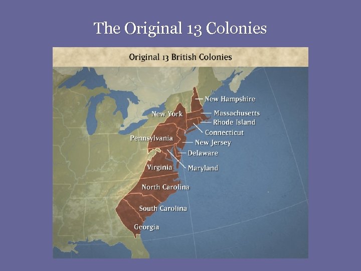 The Original 13 Colonies 