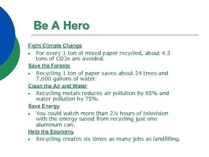 Be A Hero Fight Climate Change • For every 1 ton of mixed paper
