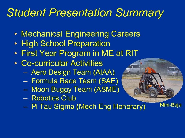 Student Presentation Summary • • Mechanical Engineering Careers High School Preparation First Year Program