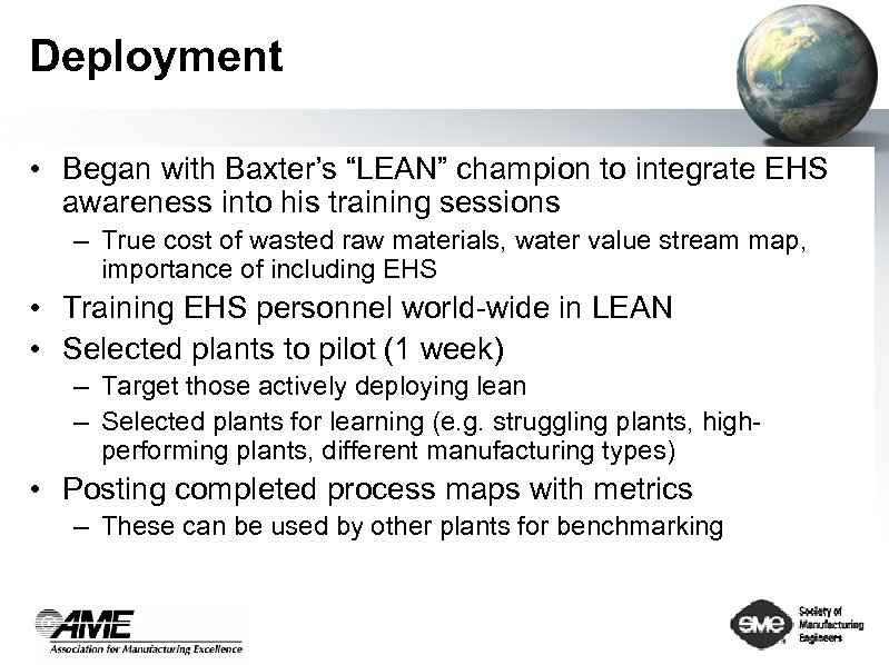 Deployment • Began with Baxter’s “LEAN” champion to integrate EHS awareness into his training