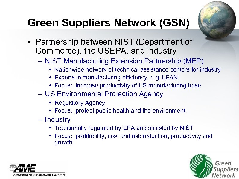 Green Suppliers Network (GSN) • Partnership between NIST (Department of Commerce), the USEPA, and