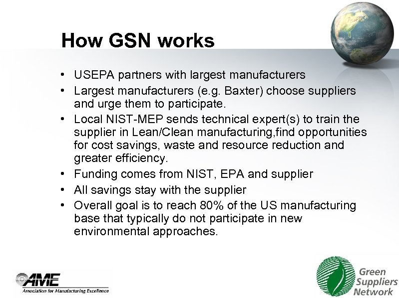 How GSN works • USEPA partners with largest manufacturers • Largest manufacturers (e. g.