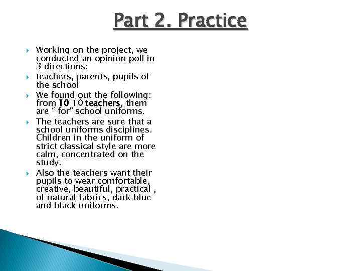 Part 2. Practice Working on the project, we conducted an opinion poll in 3
