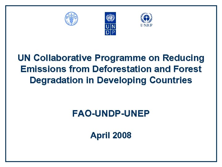 UN Collaborative Programme on Reducing Emissions from Deforestation and Forest Degradation in Developing Countries
