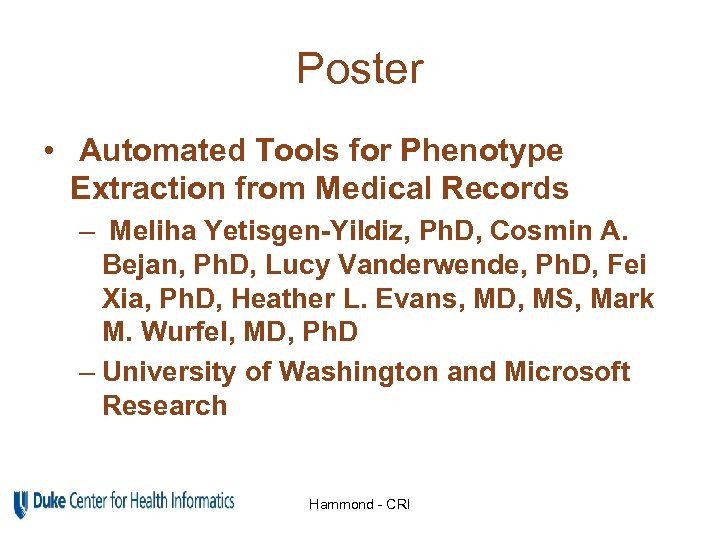 Poster • Automated Tools for Phenotype Extraction from Medical Records – Meliha Yetisgen-Yildiz, Ph.