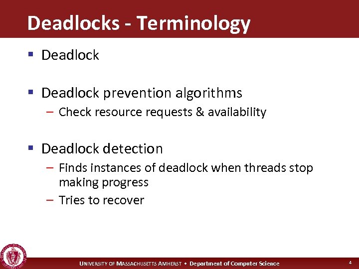 Deadlocks - Terminology § Deadlock prevention algorithms – Check resource requests & availability §