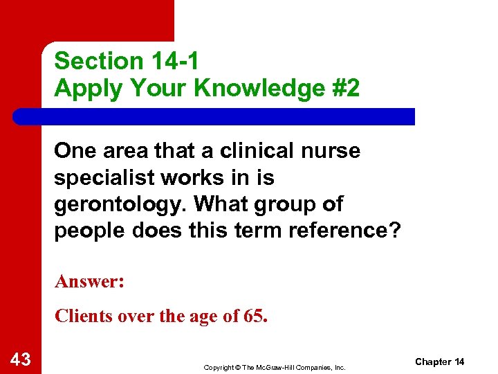 Section 14 -1 Apply Your Knowledge #2 One area that a clinical nurse specialist