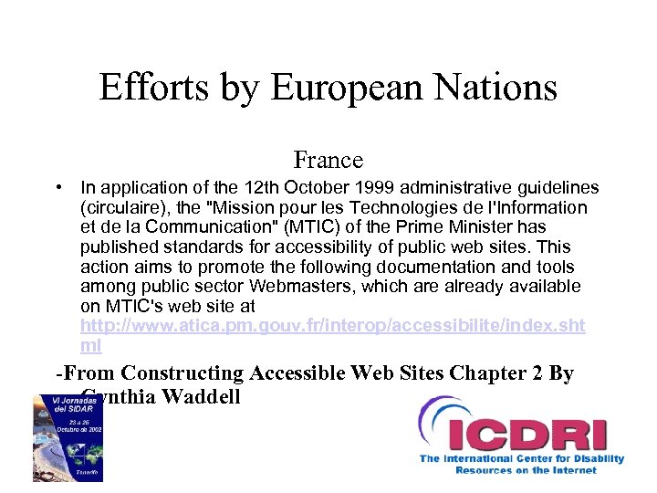 Efforts by European Nations France • In application of the 12 th October 1999