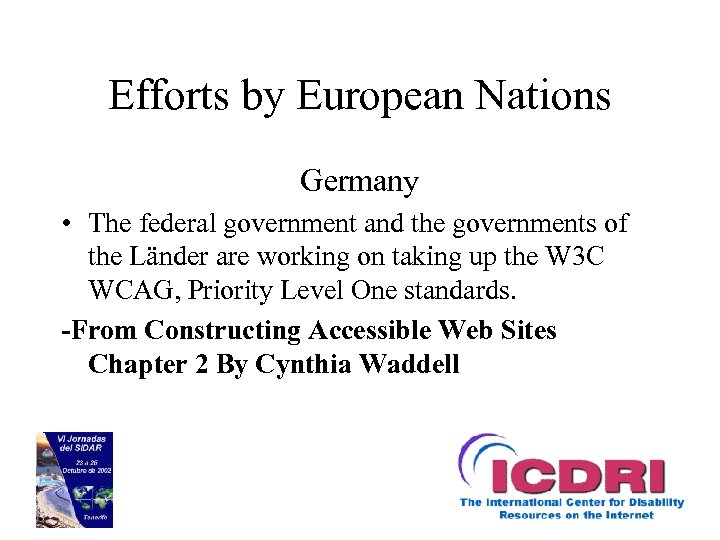 Efforts by European Nations Germany • The federal government and the governments of the