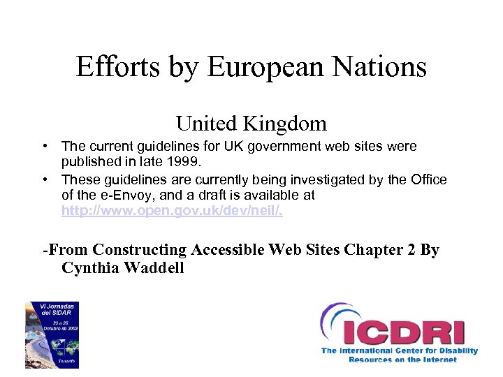 Efforts by European Nations United Kingdom • The current guidelines for UK government web