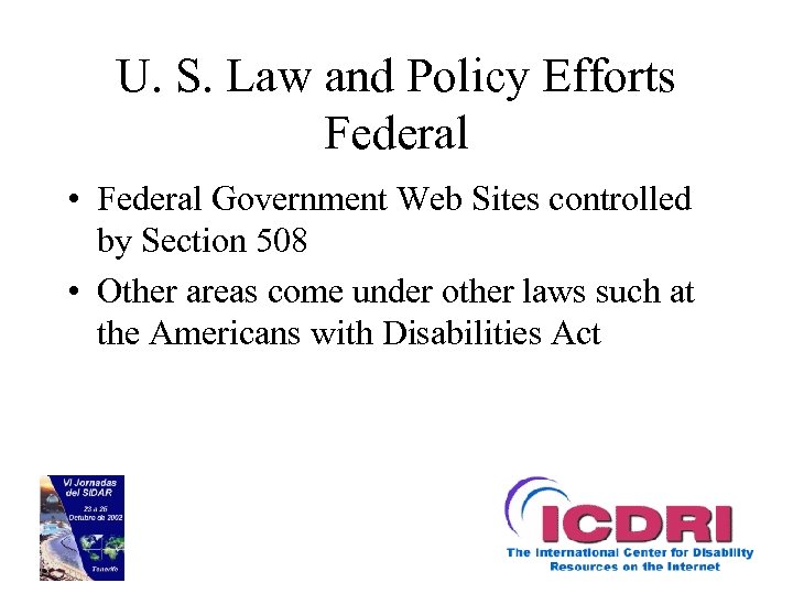 U. S. Law and Policy Efforts Federal • Federal Government Web Sites controlled by