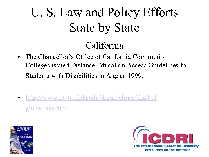 U. S. Law and Policy Efforts State by State California • The Chancellor’s Office