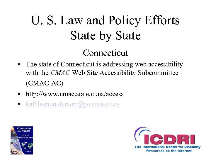 U. S. Law and Policy Efforts State by State Connecticut • The state of