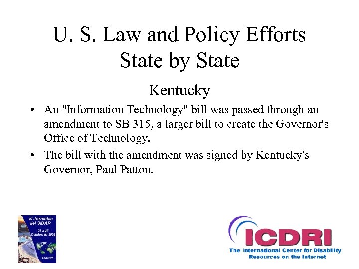 U. S. Law and Policy Efforts State by State Kentucky • An "Information Technology"