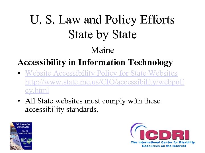 U. S. Law and Policy Efforts State by State Maine Accessibility in Information Technology