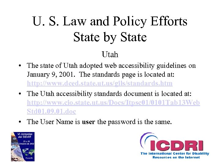 U. S. Law and Policy Efforts State by State Utah • The state of