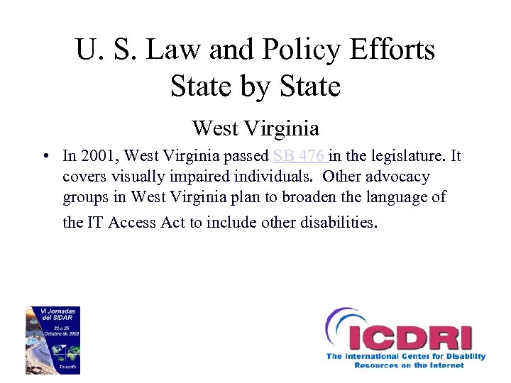 U. S. Law and Policy Efforts State by State West Virginia • In 2001,