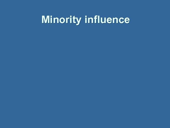 Minority influence 