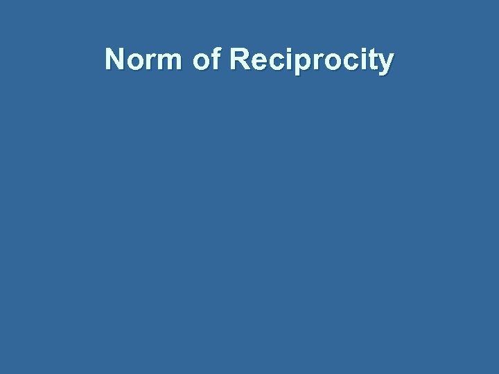 Norm of Reciprocity 